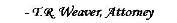 T.R. Weaver's signature.